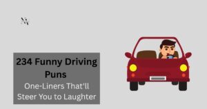 234 Funny Driving Puns One-Liners That'll Steer You to Laughter