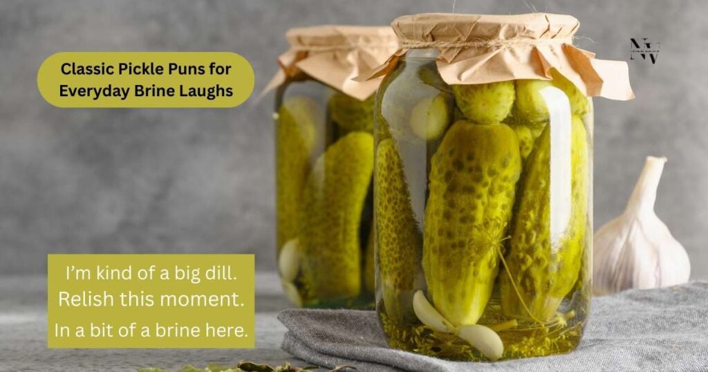 Classic Pickle Puns for Everyday Brine Laughs