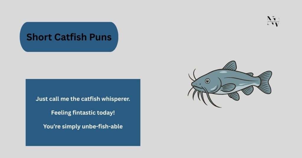 Short Catfish Puns