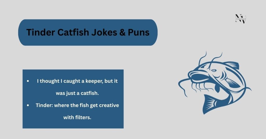 Tinder Catfish Jokes & Puns